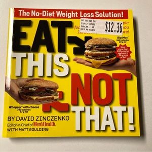 Eat This, Not That! Thousands of Simple Food Swaps that Can Save You Pounds